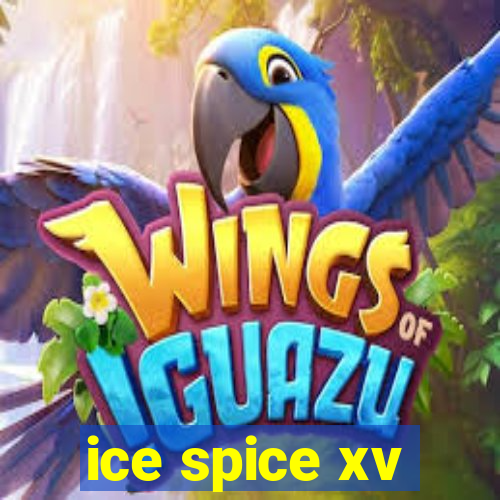 ice spice xv